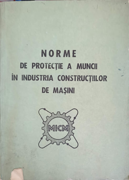 Norme De Protectie A Muncii In Industria Constructiilor De Masini