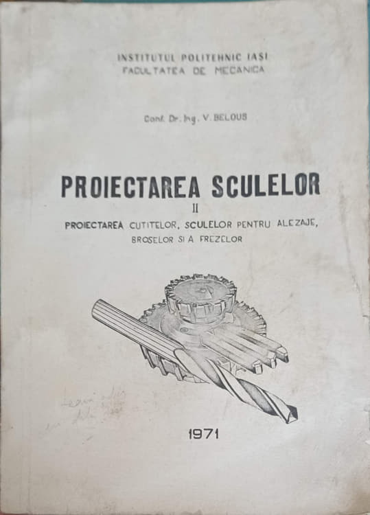 Vezi detalii pentru Proiectarea Sculelor Vol.2