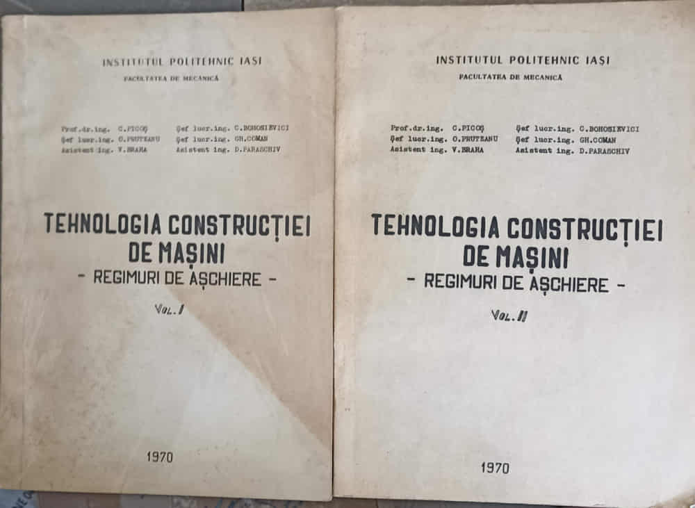 Tehnologia Constructiei De Masini - Regimuri De Aschiere Vol.1-2