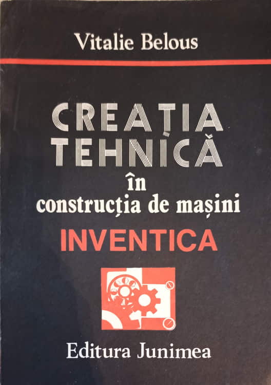 Vezi detalii pentru Creatia Tehnica In Constructia De Masini. Inventica