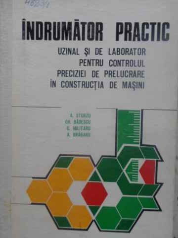 Indrumator Practic Uzinal Si De Laborator Pentru Controlul Preciziei In Constructia De Masini