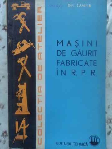 Masini De Gaurit Fabricate In R.p.r.