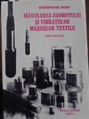 Masurarea Zgomotului Si Vibratiilor Masinilor Textile