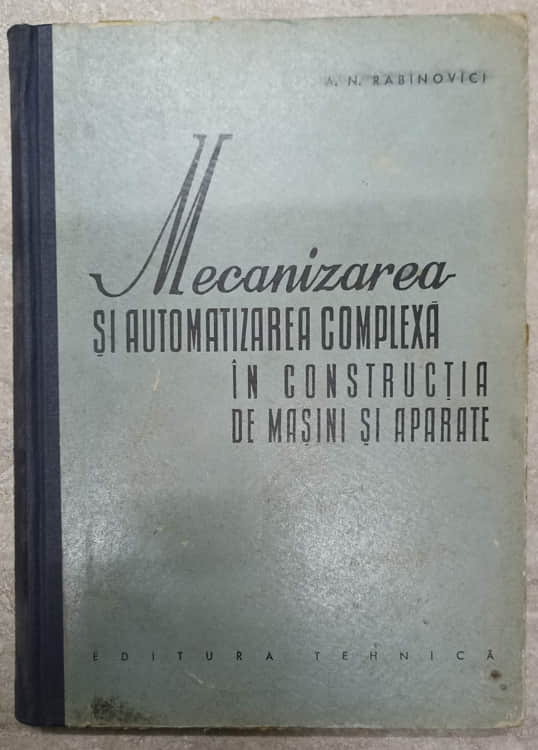 Mecanizarea Si Automatizarea Complexa In Constructia De Masini Si Aparate