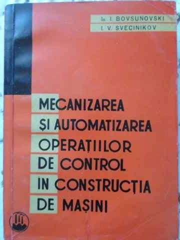 Mecanizarea Si Automatizarea Operatiilor De Control In Constructia De Masini