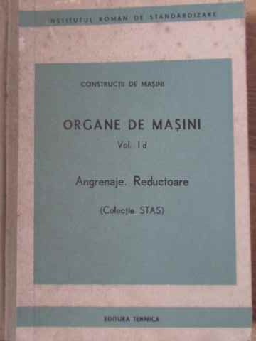 Organe De Masini Vol.1d Angrenaje. Reductoare (colectie Stas)