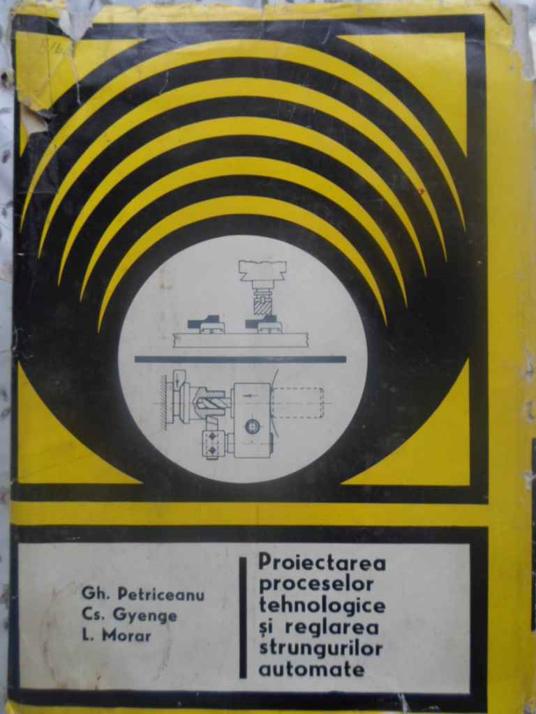 Proiectarea Proceselor Tehnologice Si Reglarea Strungurilor Automate