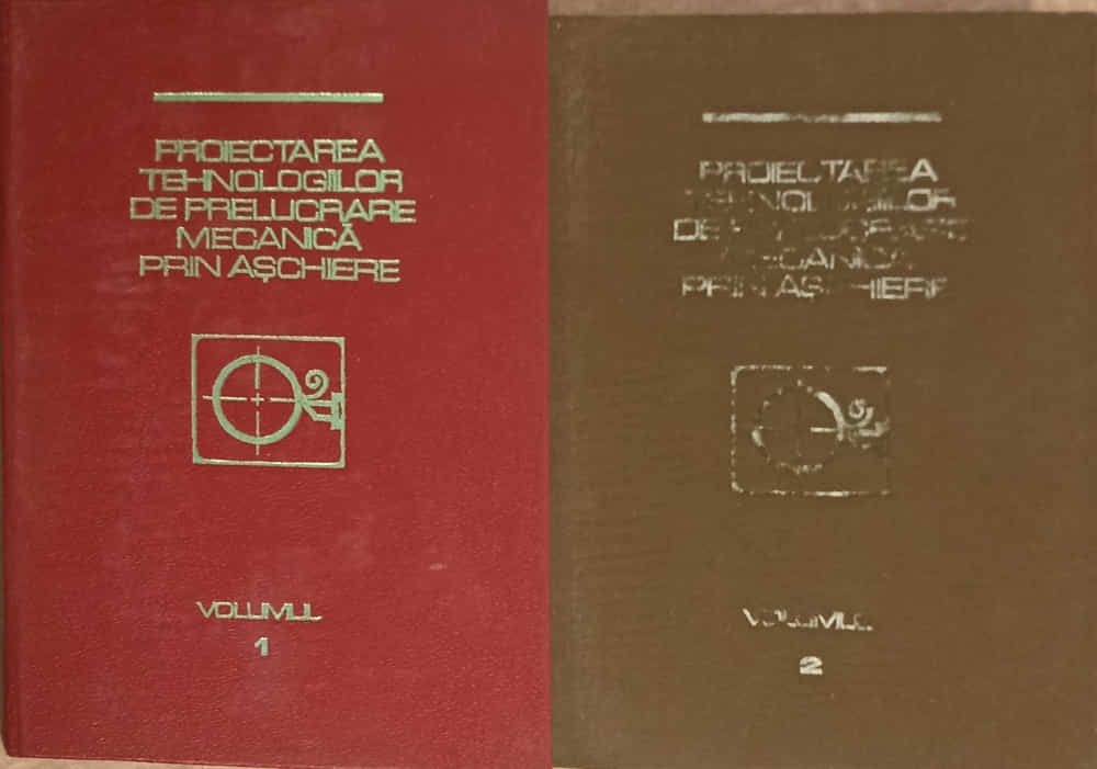 Vezi detalii pentru Proiectarea Tehnologiilor De Prelucrare Mecanica Prin Aschiere Vol.1-2