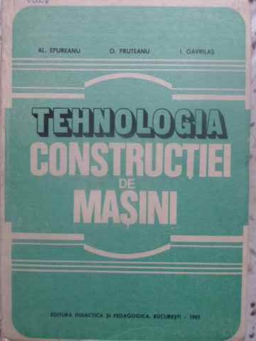 Tehnologia Constructiei De Masini