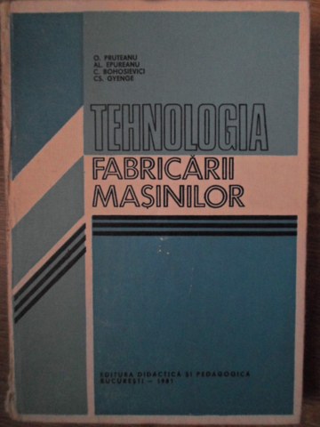 Vezi detalii pentru Tehnologia Fabricarii Masinilor