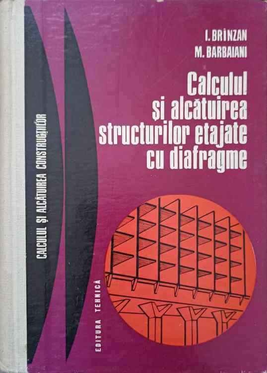 Calculul Si Alcatuirea Structurilor Etajate Cu Diafragme