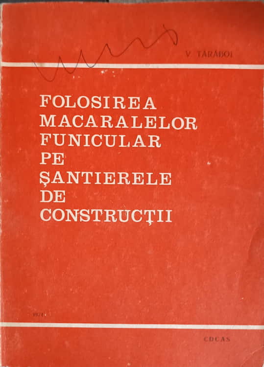 Folosirea macaralelor funicular pe santierele de constructii