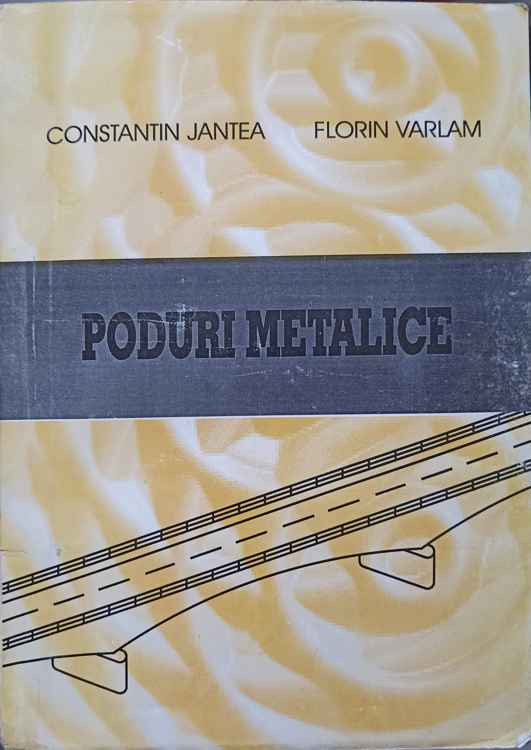 Poduri Metalice. Alcatuire Si Calcul