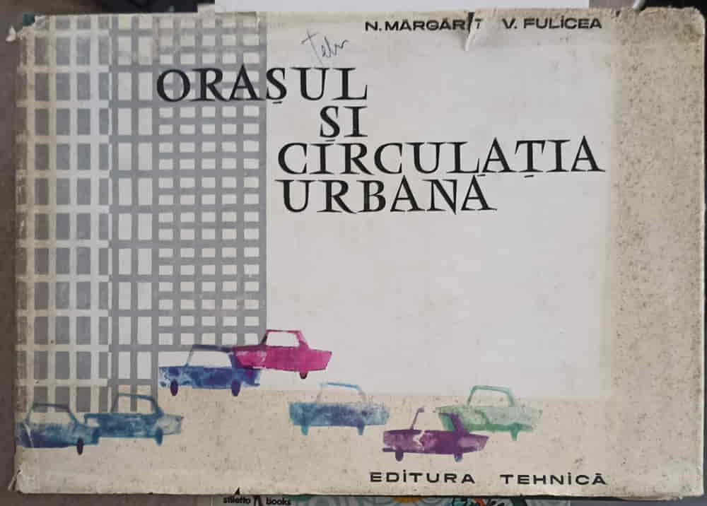 Vezi detalii pentru Orasul Si Circulatia Urbana