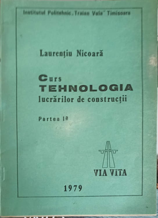 Vezi detalii pentru Curs Tehnologia Lucrarilor De Constructii. Partea 1