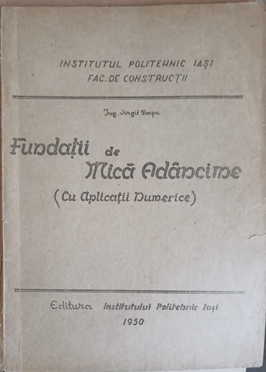 Vezi detalii pentru Fundatii De Mica Adancime (cu Aplicatii Numerice)