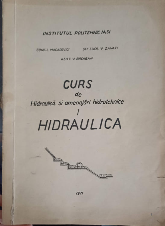 Vezi detalii pentru Curs De Hidraulica Si Amenajari Hidrotehnice. Hidraulica