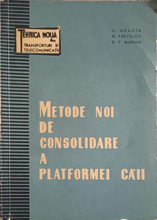 Metode noi de consolidare a platformei caii