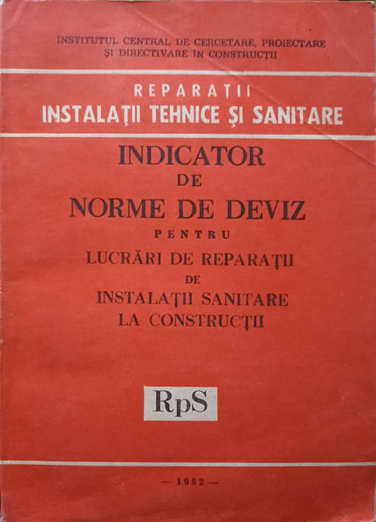 Indicator De Norme De Deviz Pentru Lucrari De Reparatii De Instalatii Sanitare La Constructii Rps