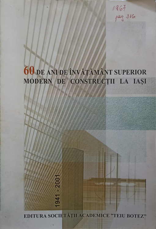 60 de ani de invatamant superior modern de constructii la iasi 1941-2001