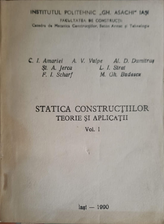 Vezi detalii pentru Statica Constructiilor. Teorie Si Aplicatii Vol.1