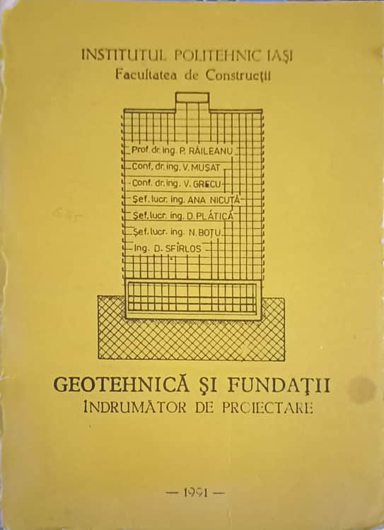 Vezi detalii pentru Geotehnica Si Fundatii. Indrumator De Proiectare