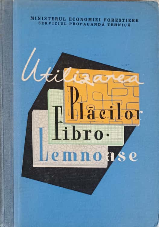 Vezi detalii pentru Utilizarea Placilor Fibro-lemnoase