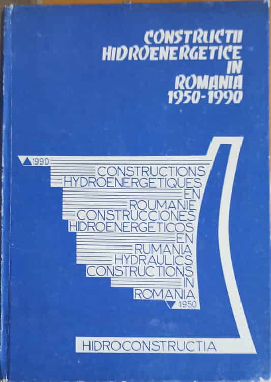 Constructii Hidroenergetice In Romania 1950-1990