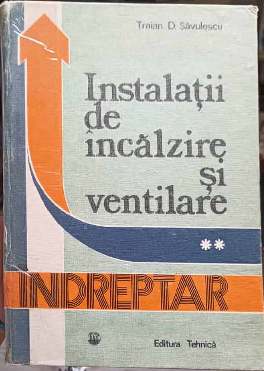 Vezi detalii pentru Instalatii De Incalzire Si Ventilare Vol.2