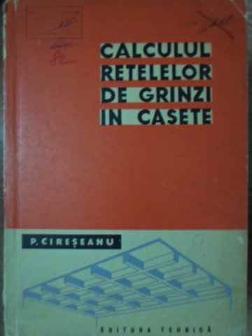 Vezi detalii pentru Calculul Retelelor De Grinzi In Casete