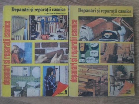 Depanari Si Reparatii Casnice Vol.1-2