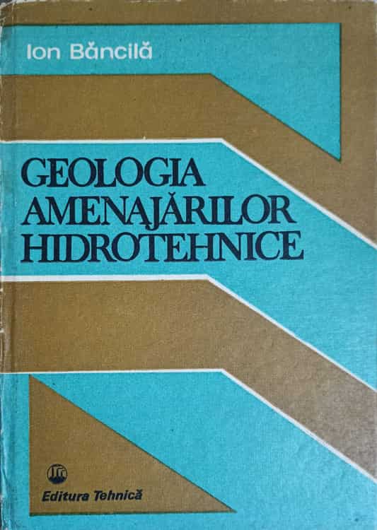 Vezi detalii pentru Geologia Amenajarilor Hidrotehnice