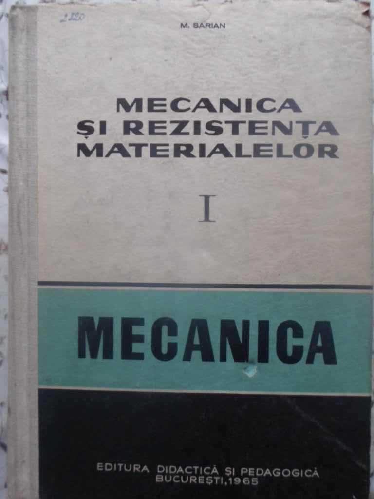 Vezi detalii pentru Mecanica Si Rezistenta Materialelor Vol.1 Mecanica