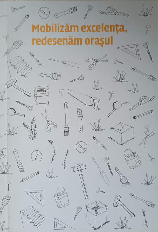 Vezi detalii pentru Mobilizam Excelenta, Redesenam Orasul