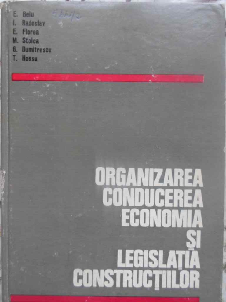 Organizarea, Conducerea, Economia Si Legislatia Constructiilor