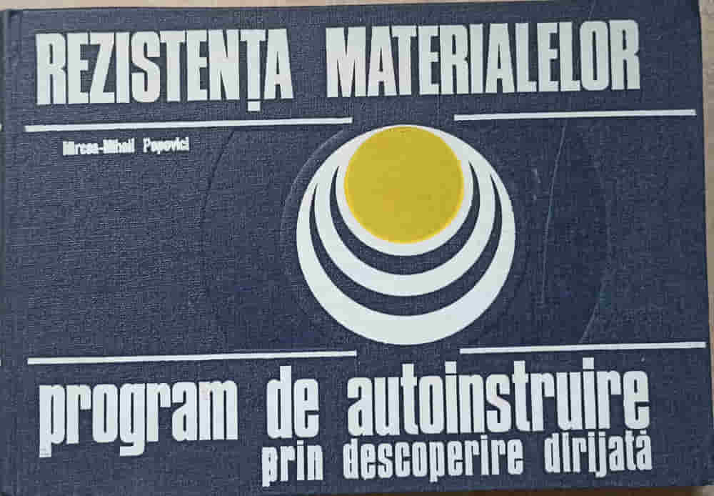 Rezistenta Materialelor. Program De Autoinstruire Prin Descoperire Dirijata