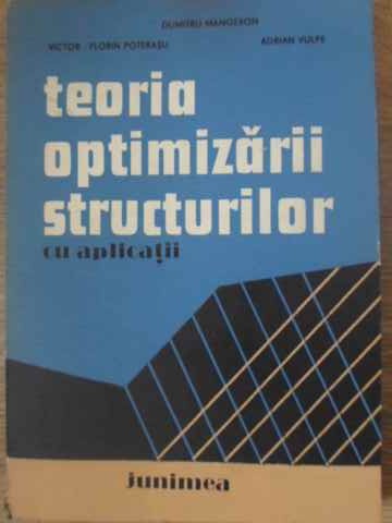 Vezi detalii pentru Teoria Optimizarii Structurilor Cu Aplicatii