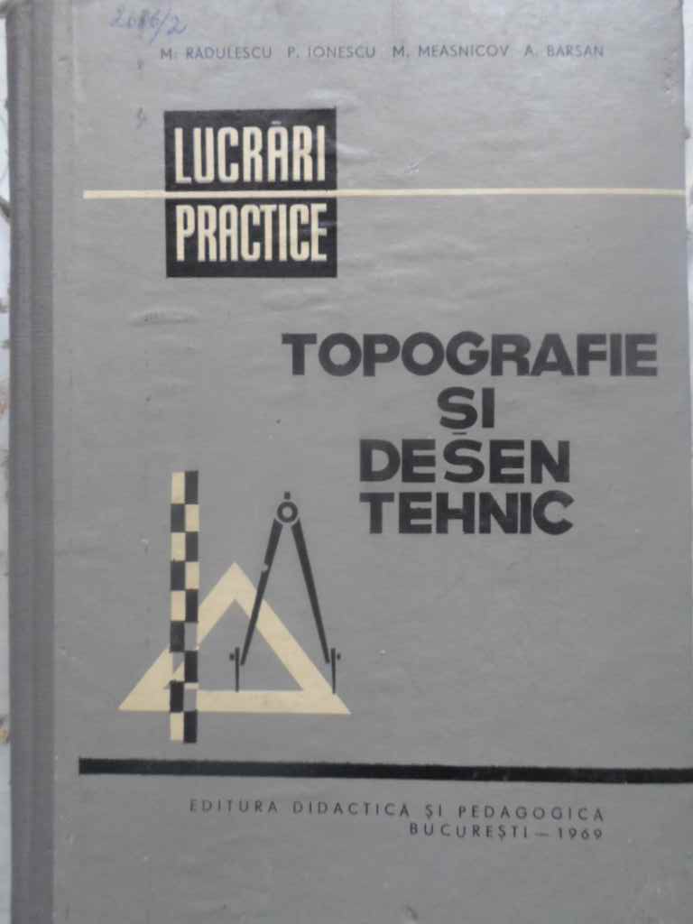 Topografie Si Desen Tehnic Lucrari Practice