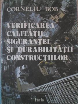 Vezi detalii pentru Verificarea Calitatii, Sigurantei Si Durabilitatii Constructiilor