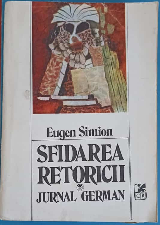 Sfidarea Retoricii. Jurnal German