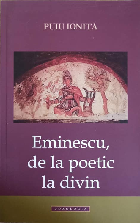 Eminescu, De La Poetic La Divin