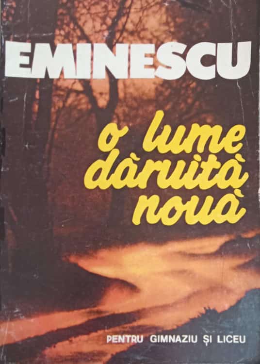 Vezi detalii pentru Eminescu, O Lume Daruita Noua