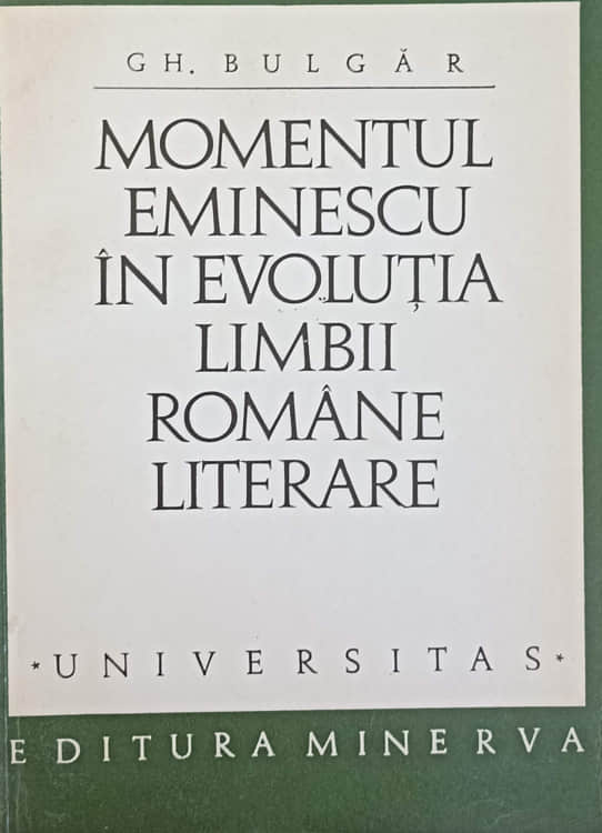 Momentul Eminescu In Evolutia Limbii Romane Literare