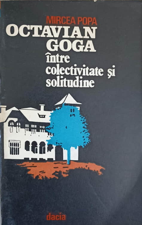 Octavian Goga Intre Colectivitate Si Solitudine