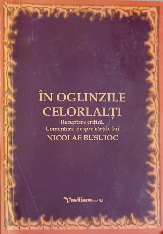 In oglinzile celorlalti. receptare critica. comentarii despre cartile lui nicolae busuioc