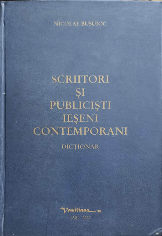 Scriitori si publicisti ieseni contemporani. dictionar (cu dedicatia autorului)