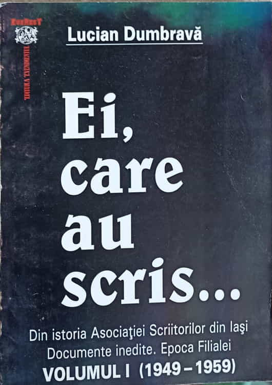 Ei, Care Au Scris... Vol.1 (1949-1959)