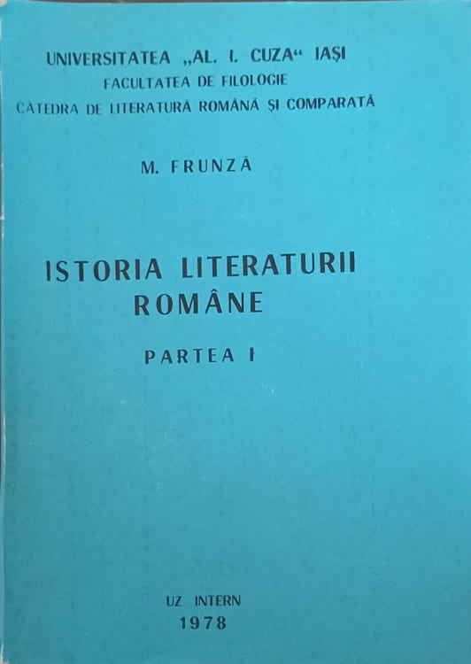 Vezi detalii pentru Istoria Literaturii Romane Partea I