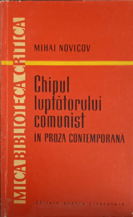 Chipul Luptatorului Comunist In Proza Contemporana