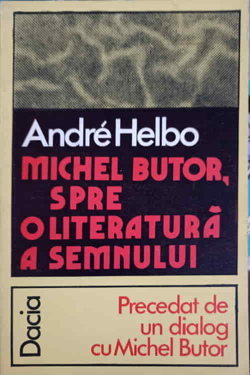 Michel Butor. Spre O Literatura A Semnului